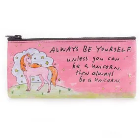 Be a Unicorn Pencil Case